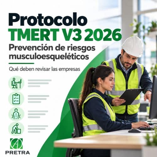 Protocolo TMERT 2026: qué debe revisar tu empresa para cumplir y proteger a su gente